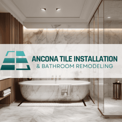 Ancona Tile Installation & Bathroom Remodeling